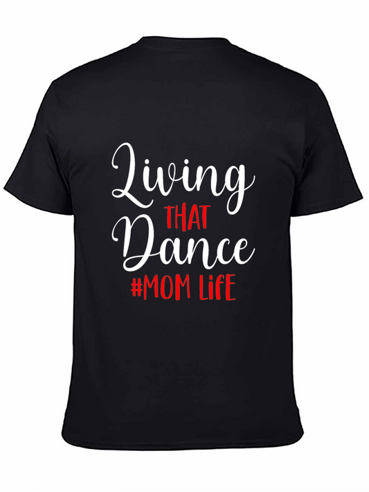 Living That Dance Mom Life Black Tee Shirt