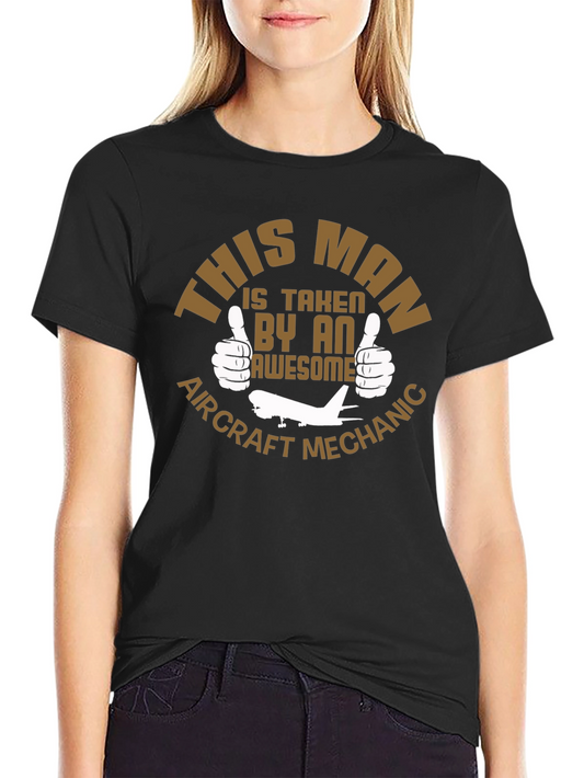 Taken By An Awesome Aircraft Mechanic T-Shirt