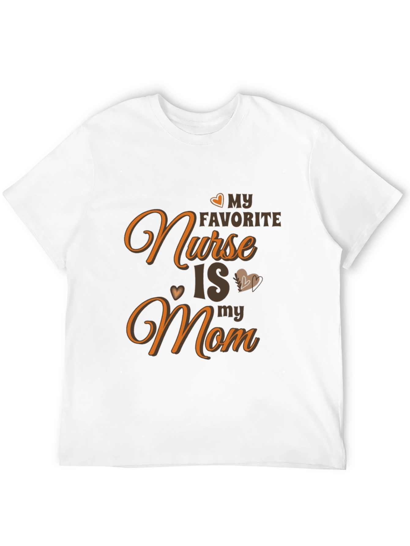 My Favorite Nurse Is My Mom Graphic T-Shirt