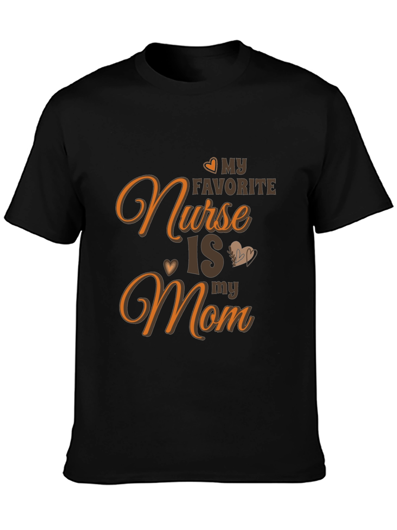 My Favorite Nurse Is My Mom Graphic T-Shirt