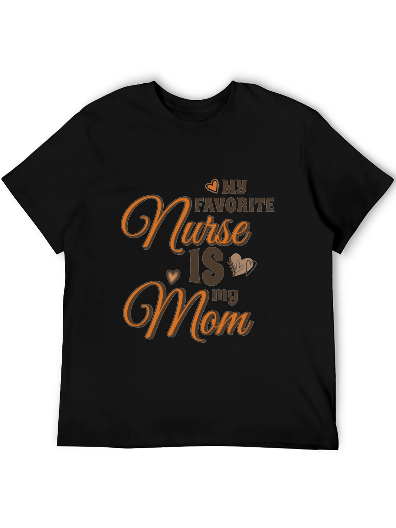 My Favorite Nurse Is My Mom Graphic T-Shirt