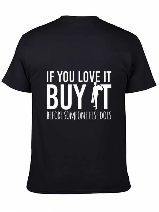 Buy It Graphic Tee - Love It Buy It T-Shirt