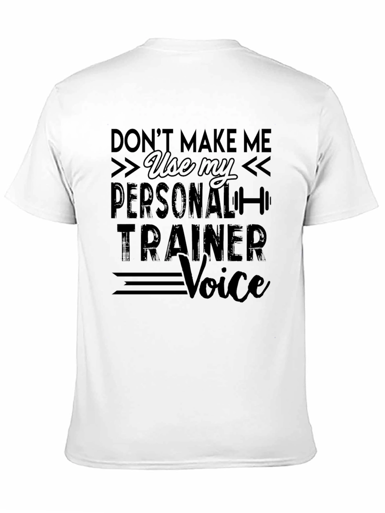 Personal Trainer Voice Funny T-Shirt