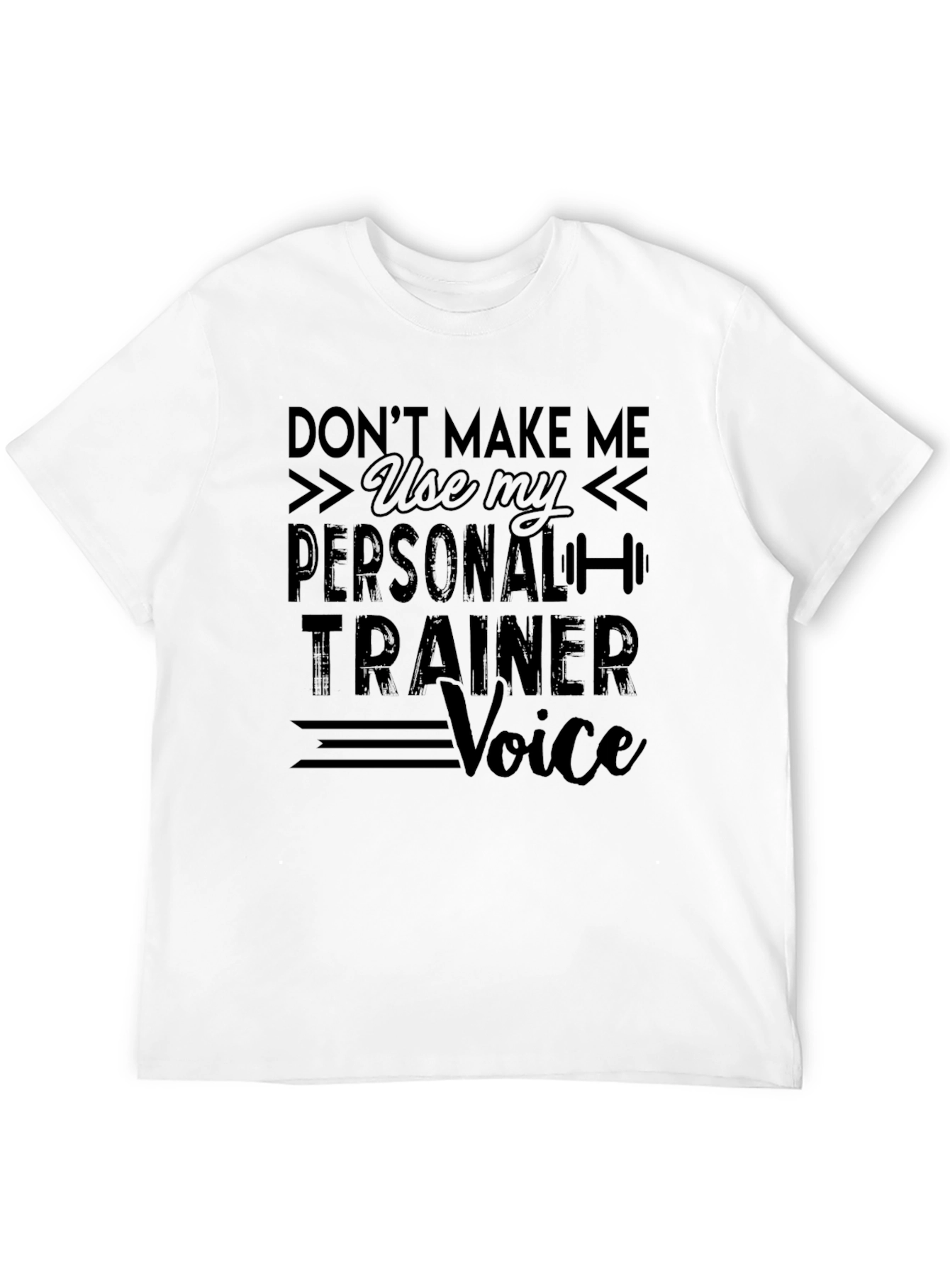 Personal Trainer Voice Funny T-Shirt