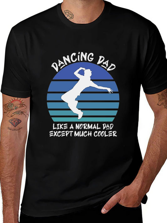 Dancing Dad Graphic T-Shirt Cool Fathers Day Gift