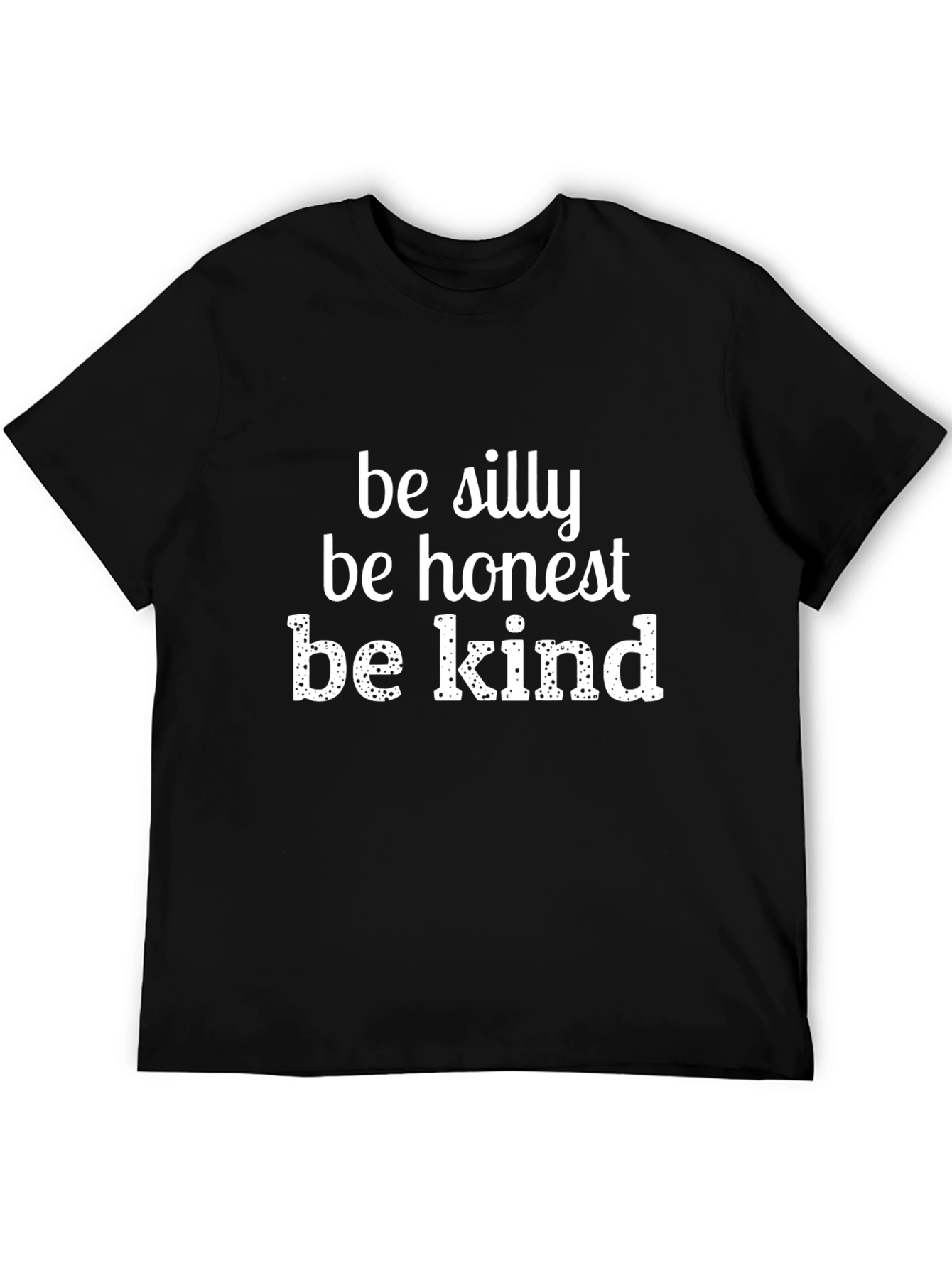 Be Silly Honest Kind Graphic Tee