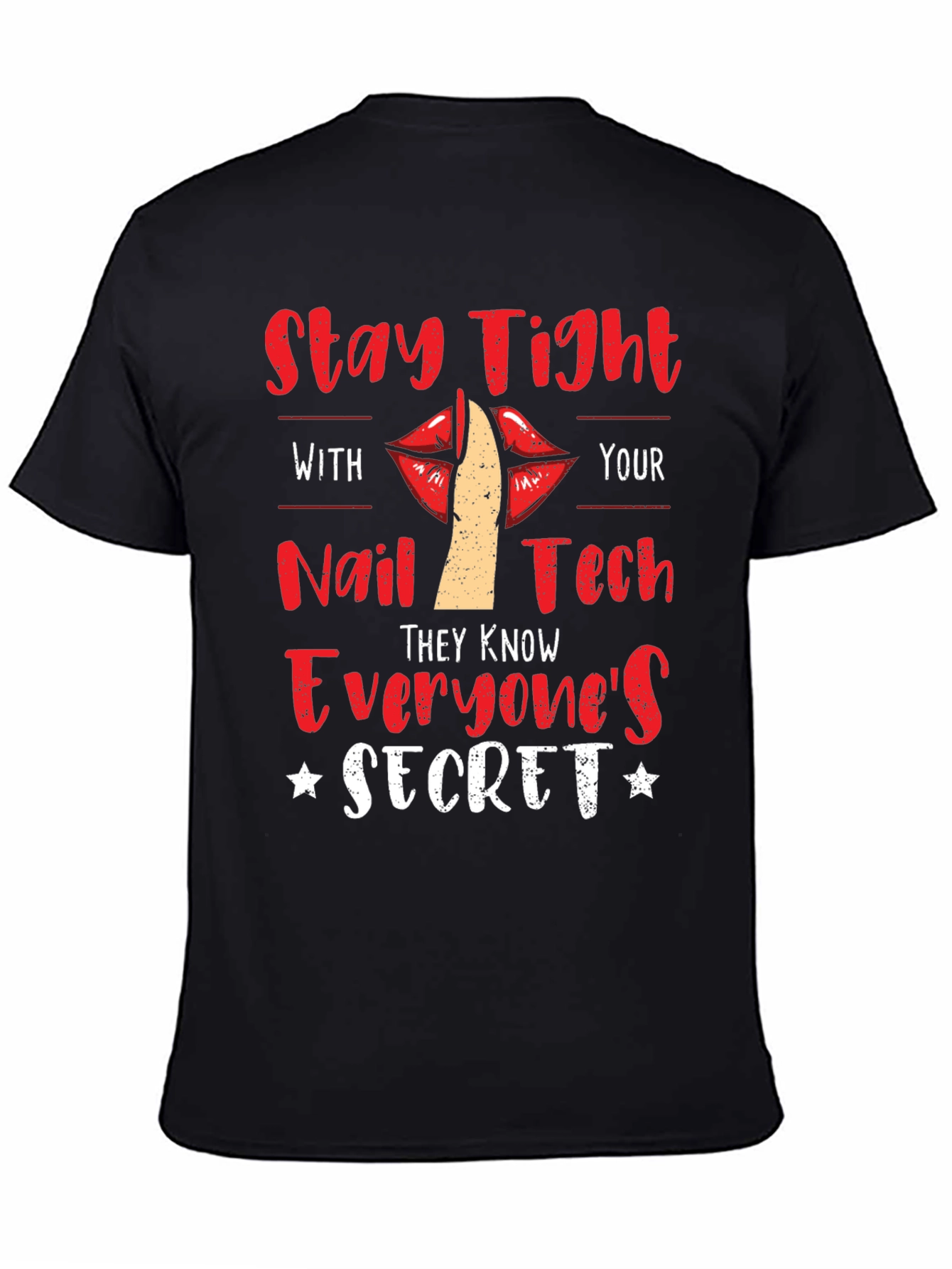 Stay Tight With Nail Tech Novelty T-Shirt