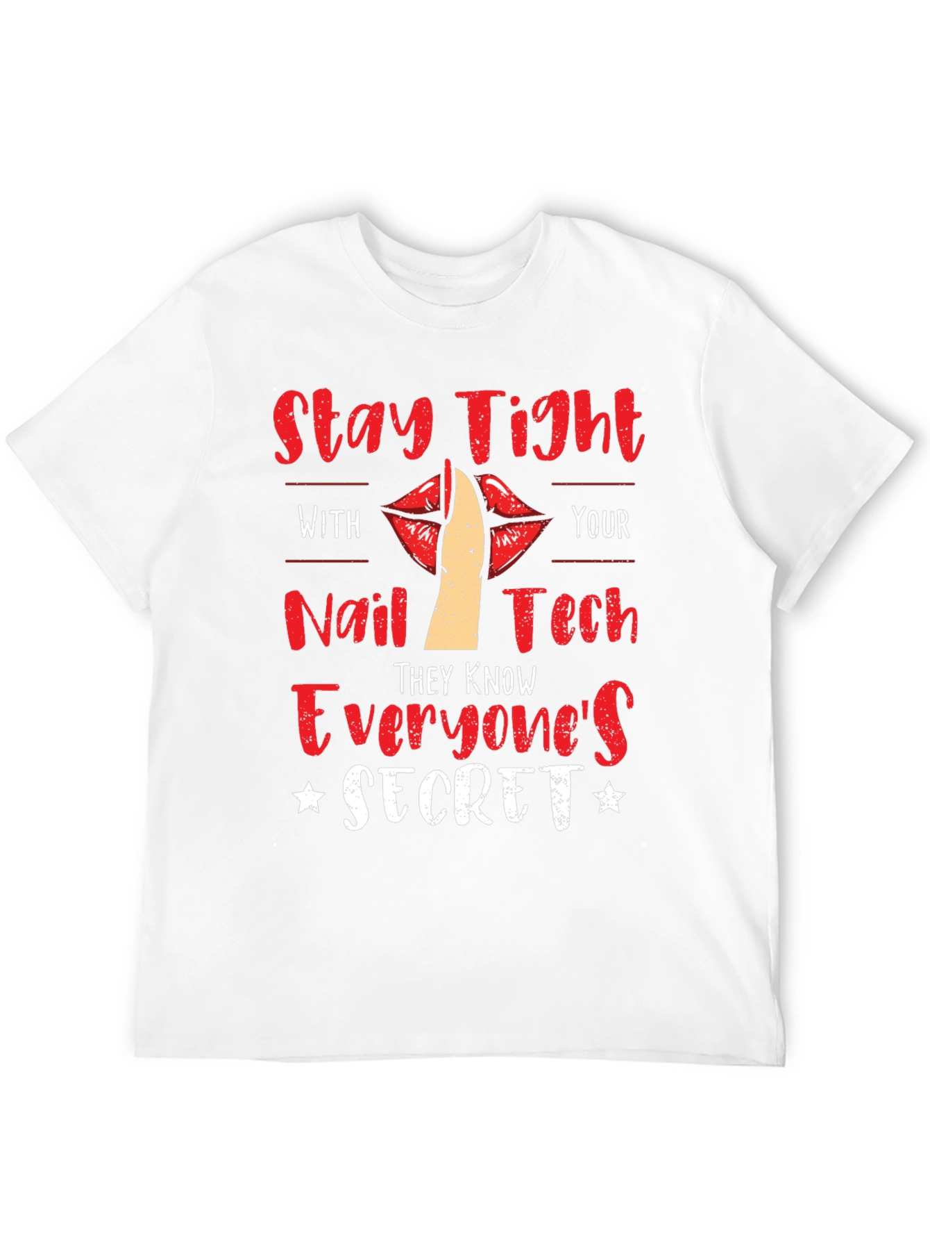 Stay Tight With Nail Tech Novelty T-Shirt