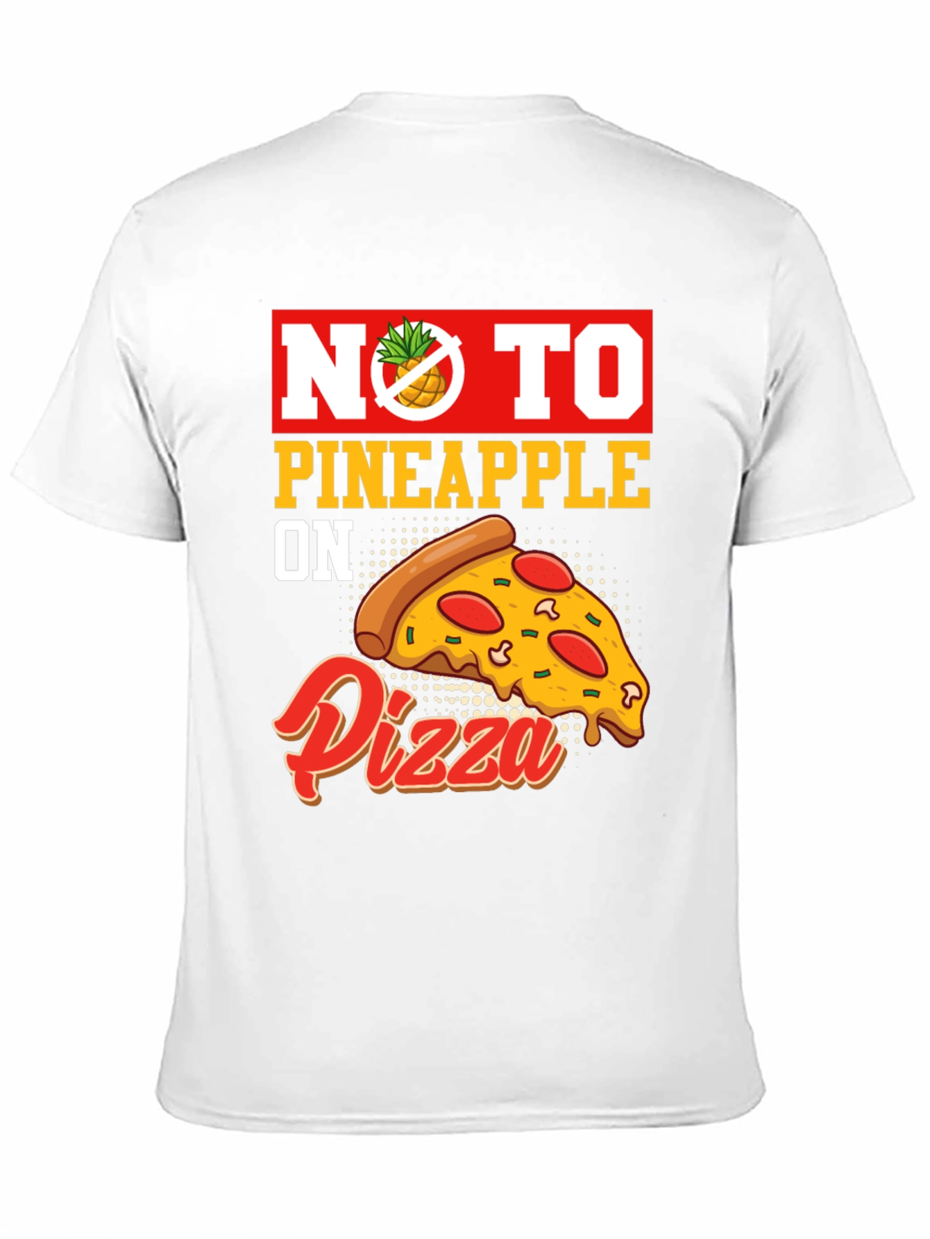 No Pineapple on Pizza Graphic T-Shirt
