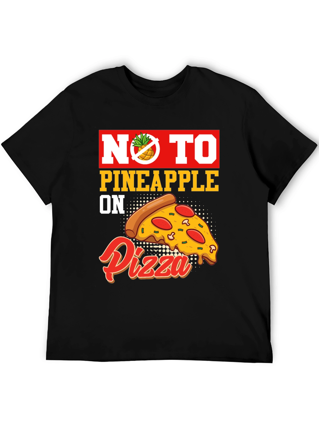 No Pineapple on Pizza Graphic T-Shirt