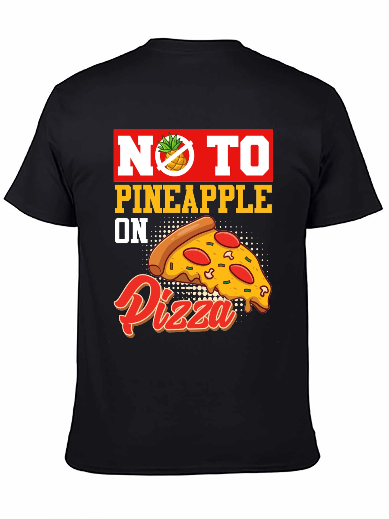 No Pineapple on Pizza Graphic T-Shirt