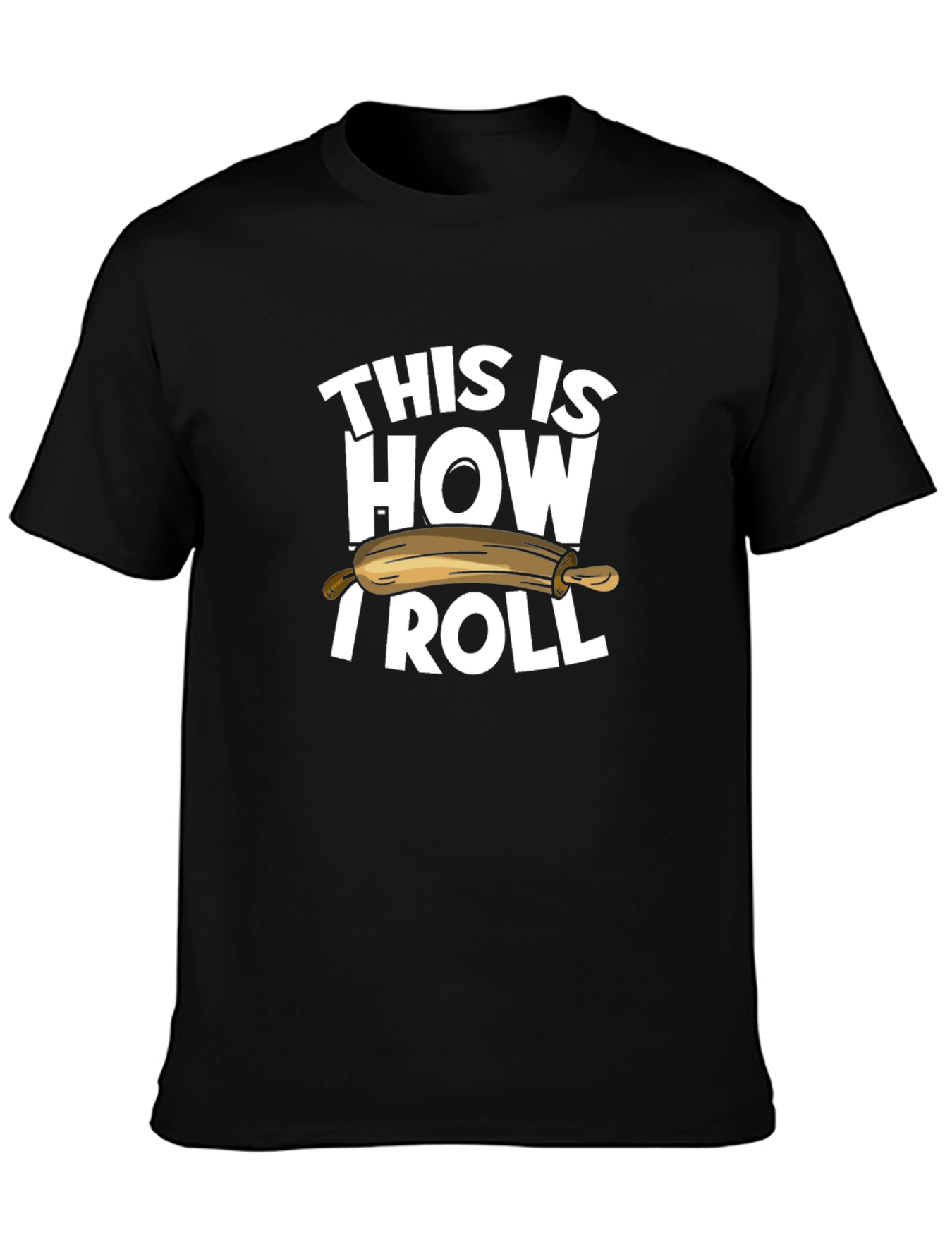 This is How I Roll T-Shirt