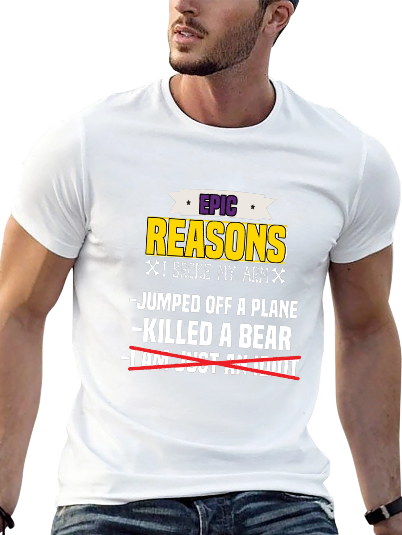 Epic Reasons I Broke My Arm T-Shirt