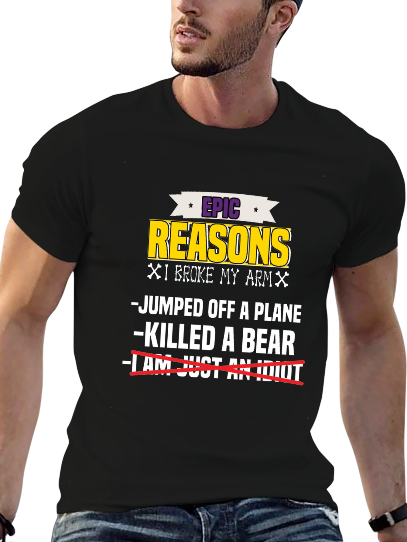 Epic Reasons I Broke My Arm T-Shirt