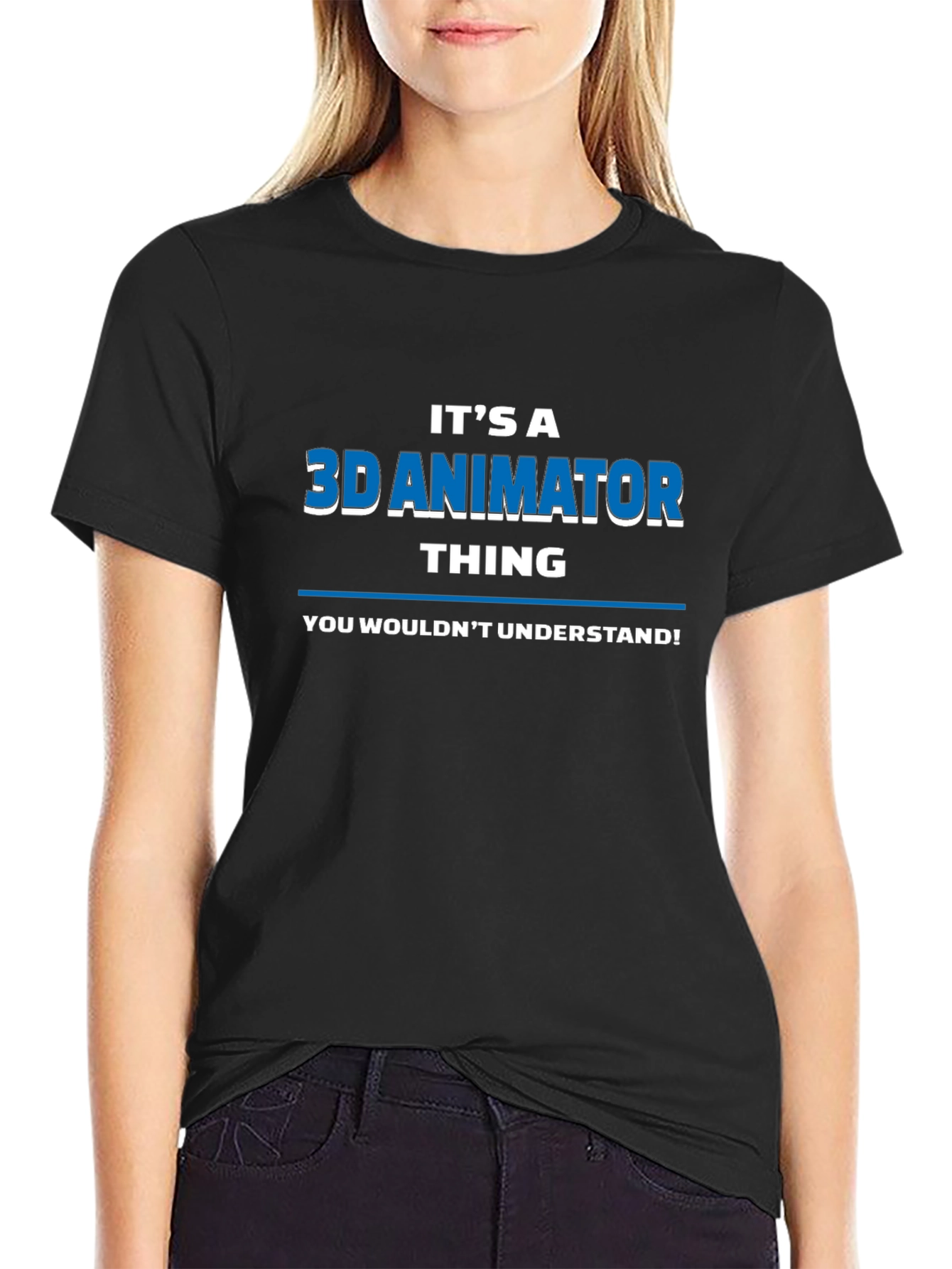 Its a 3D Animator Thing T-Shirt
