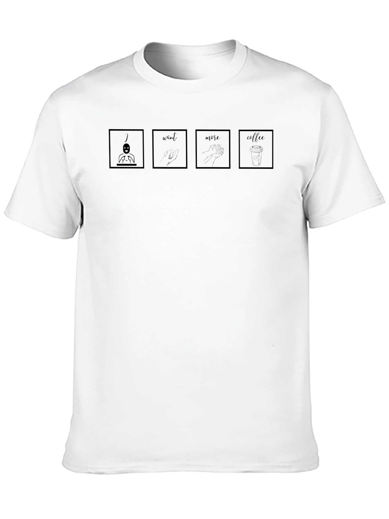 I Want More Coffee T-Shirt - Black