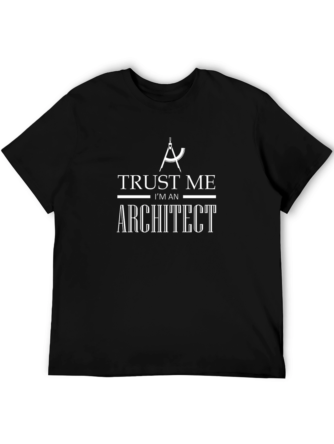 Trust Me Im An Architect T-Shirt