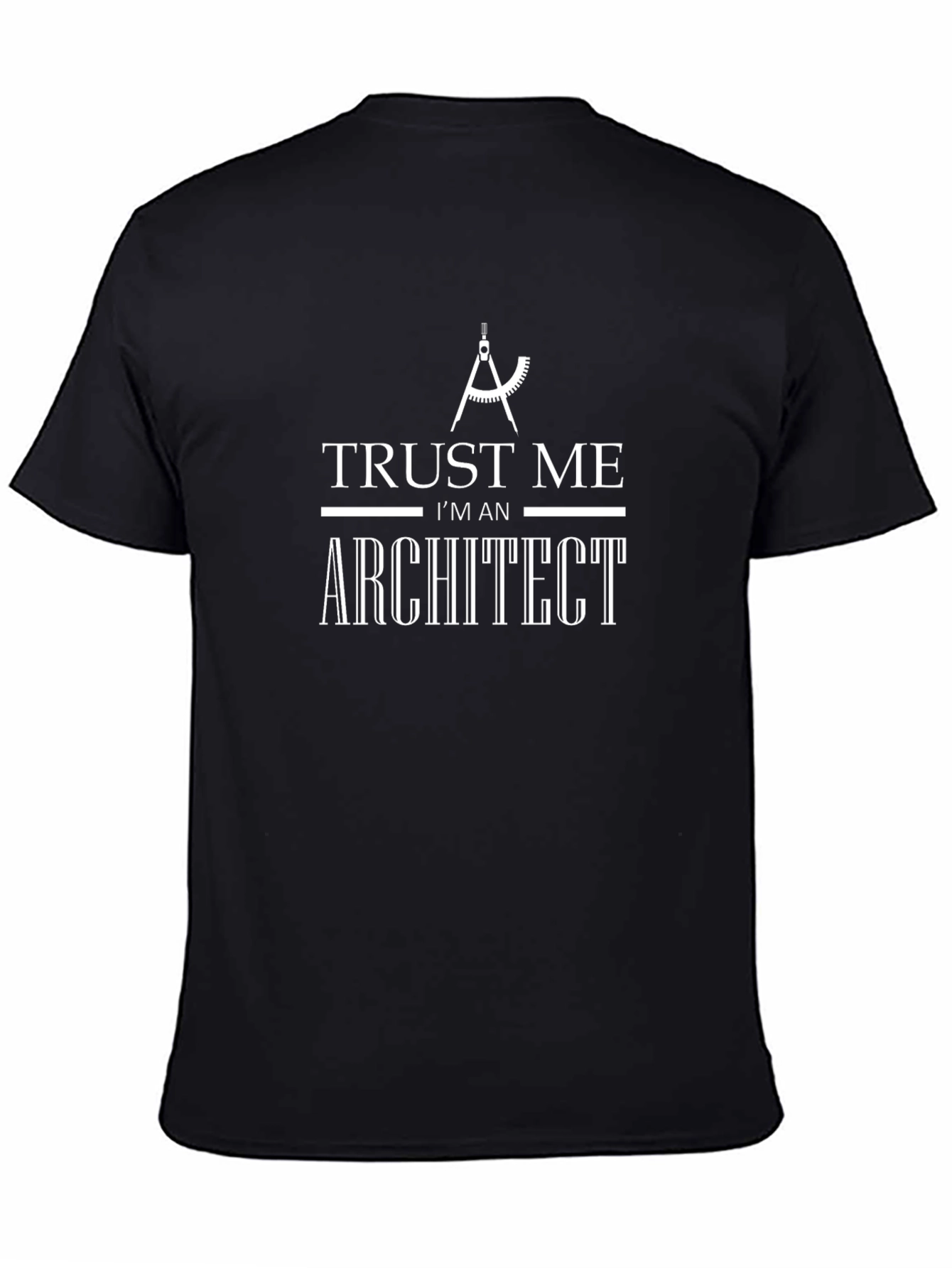 Trust Me Im An Architect T-Shirt