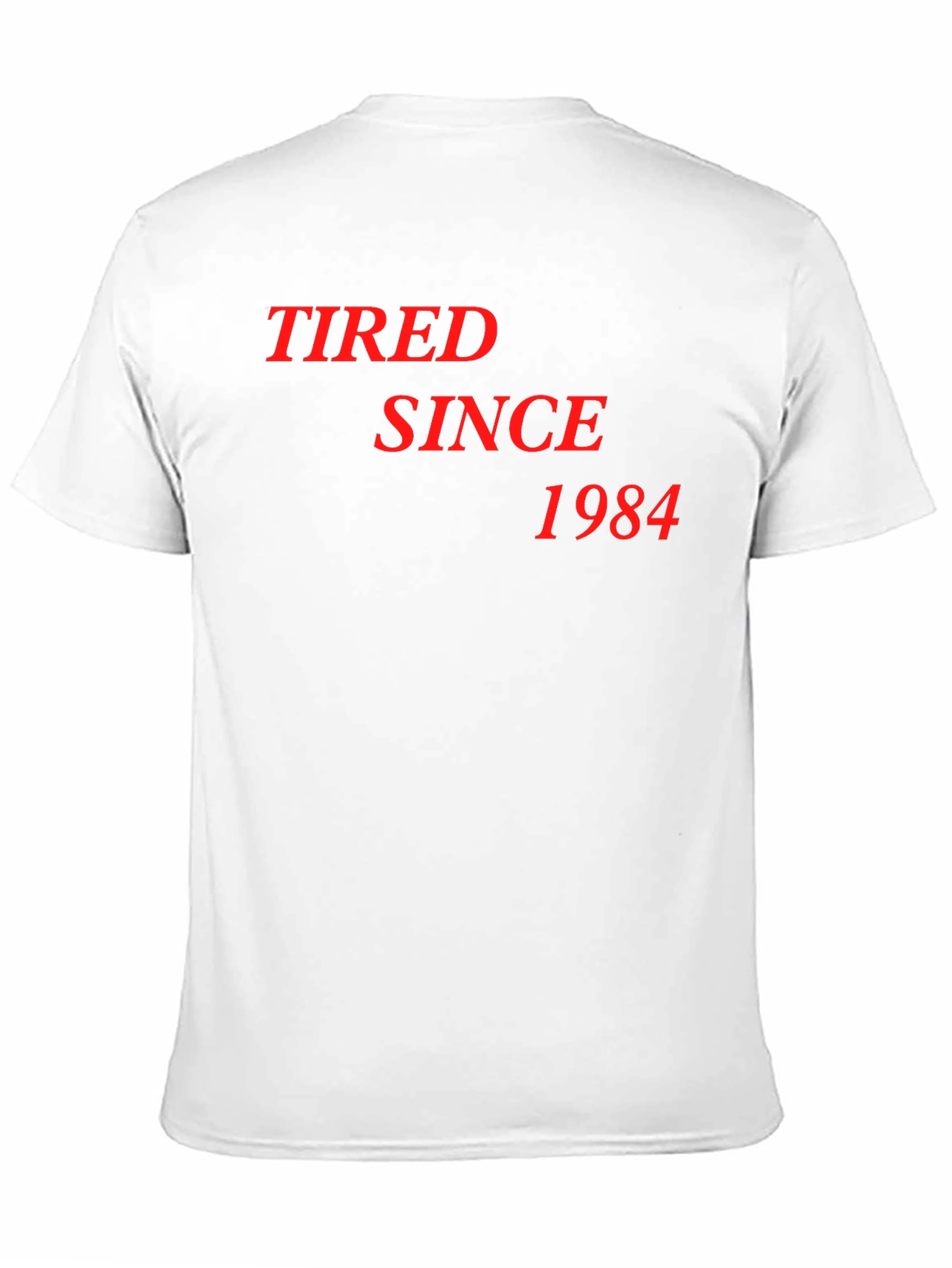 Tired Since 1984 Black T-Shirt