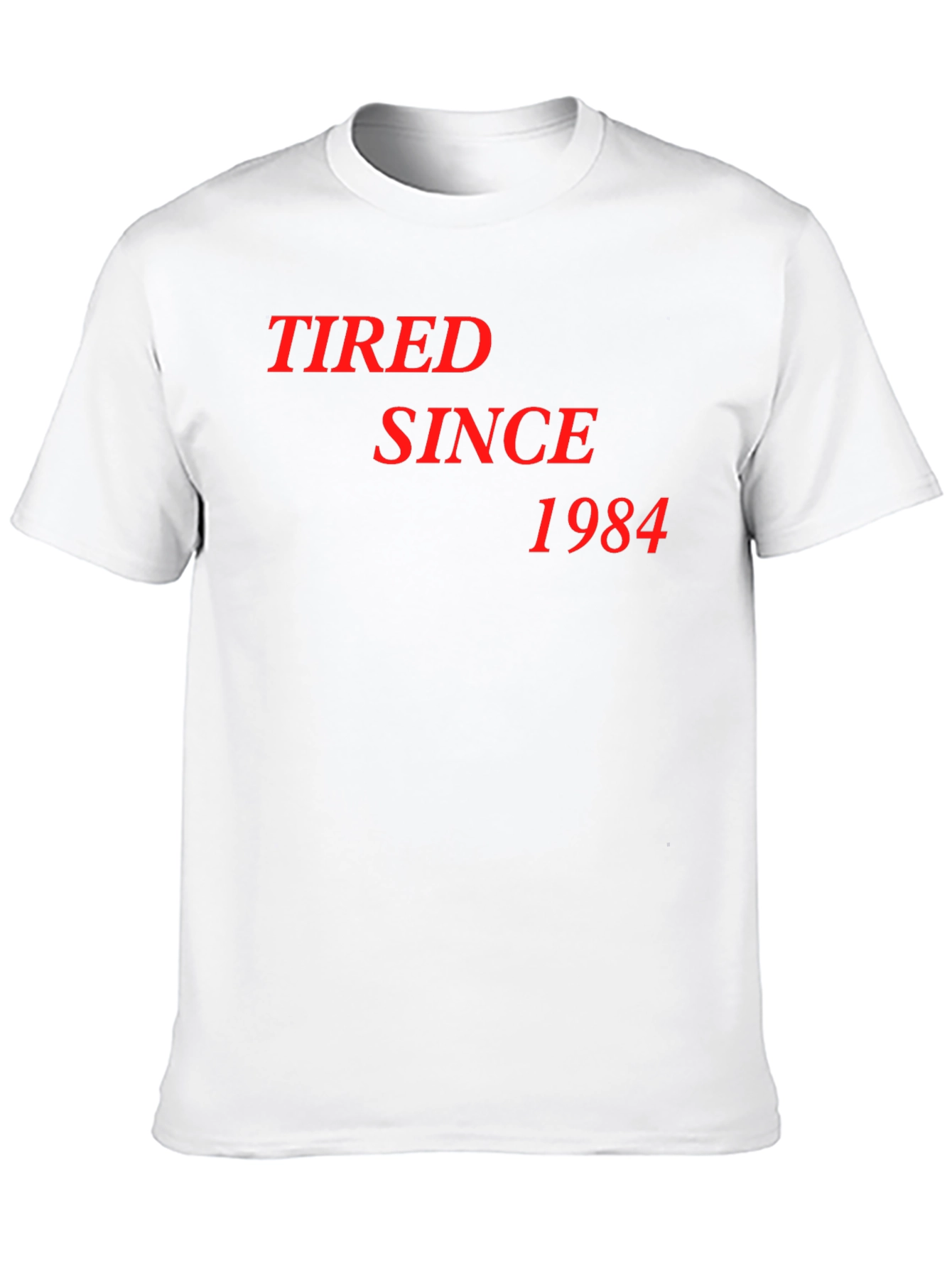 Tired Since 1984 Black T-Shirt