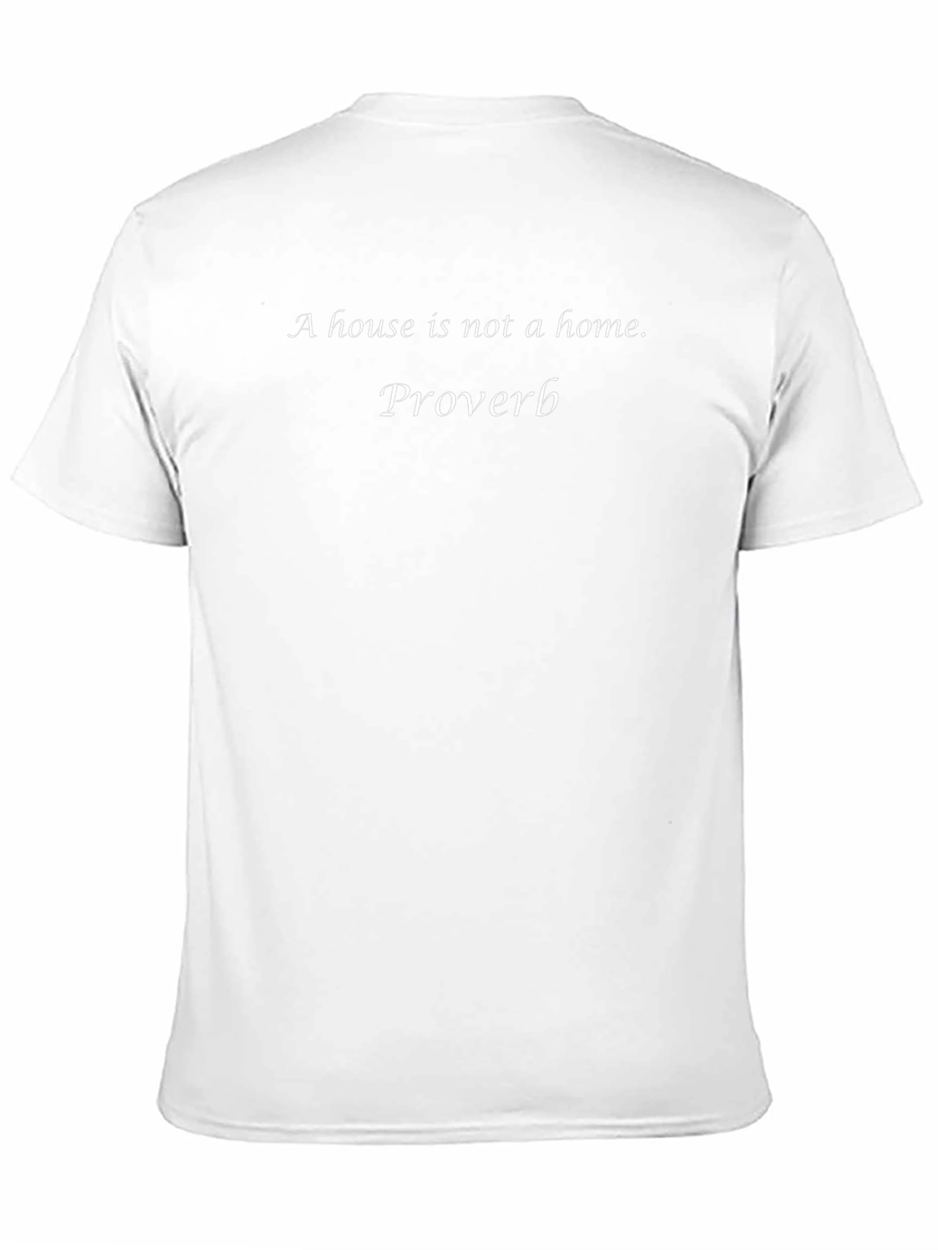 House is not a Home T-Shirt