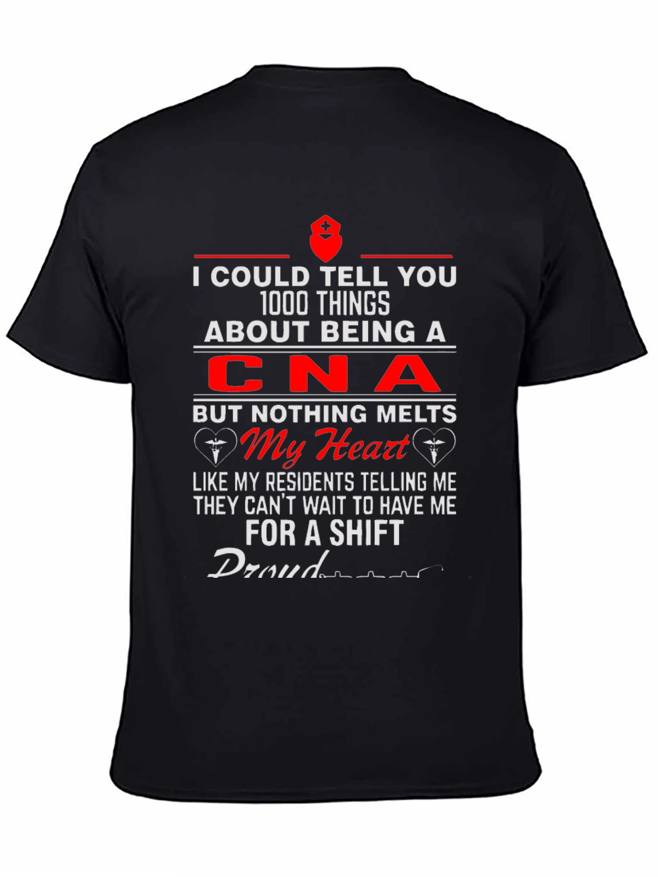 Proud CNA T-Shirt - 1000 Things