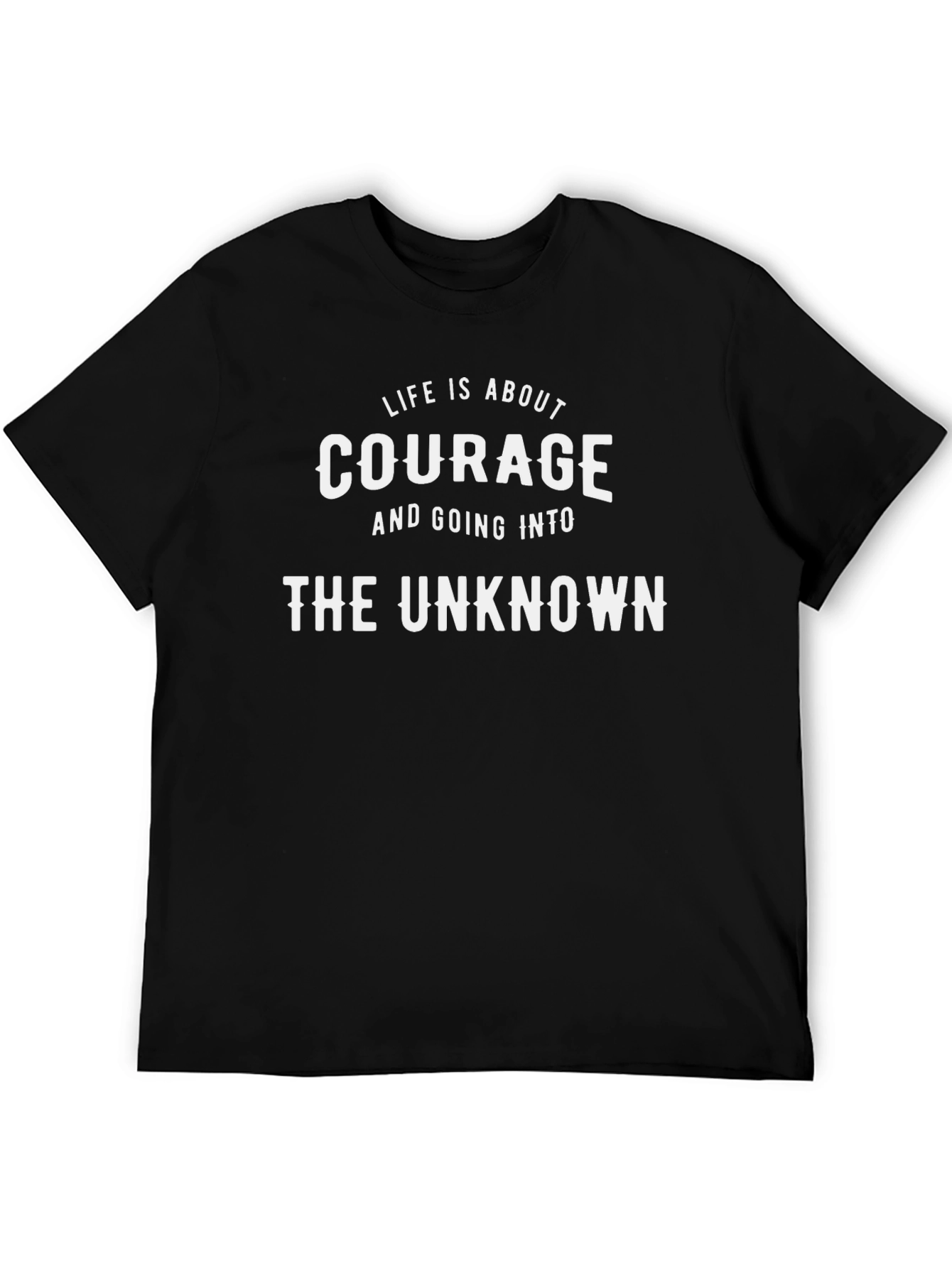 Courage Unknown T-Shirt - Inspirational Graphic Tee