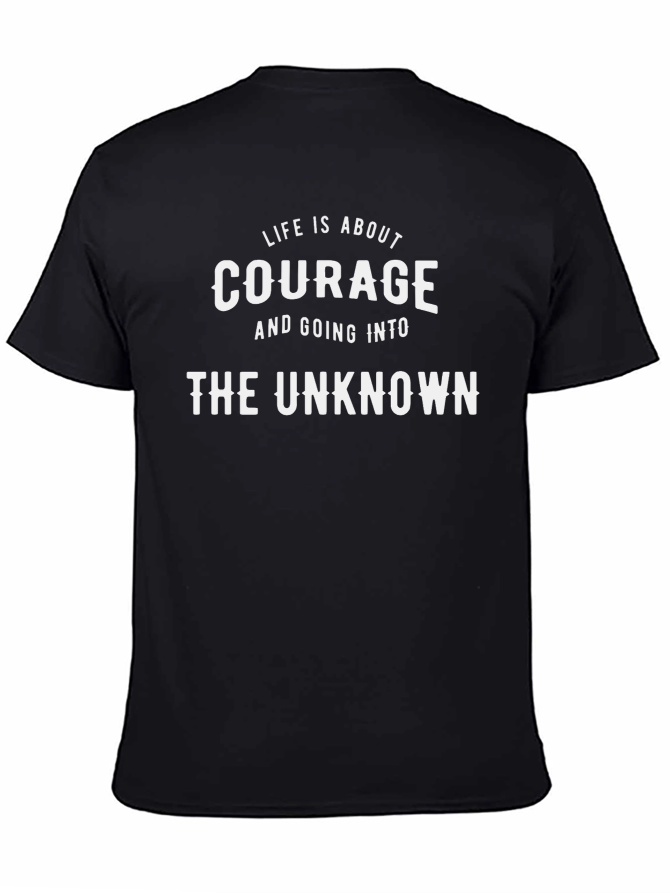 Courage Unknown T-Shirt - Inspirational Graphic Tee