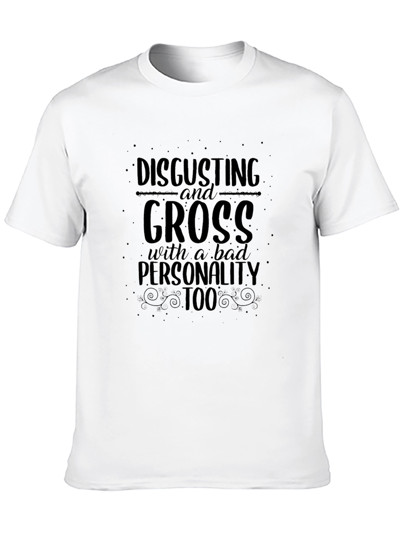 Disgusting and Gross Funny Graphic T-Shirt