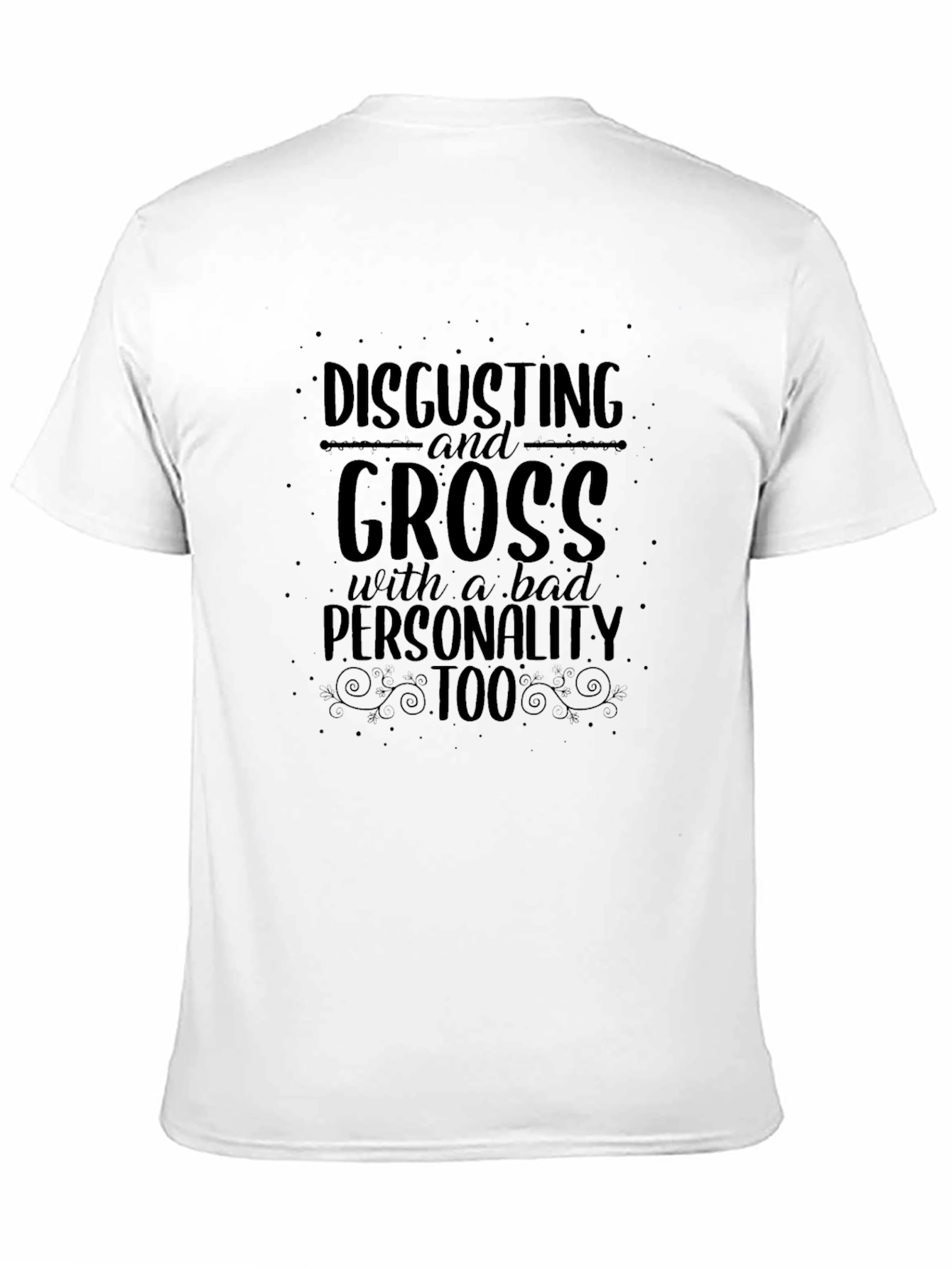 Disgusting and Gross Funny Graphic T-Shirt