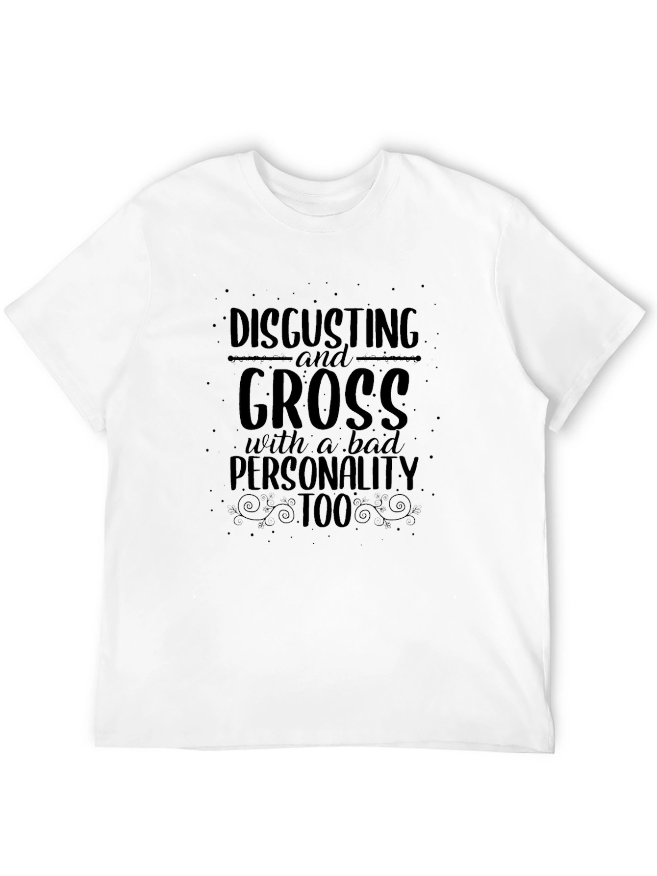Disgusting and Gross Funny Graphic T-Shirt