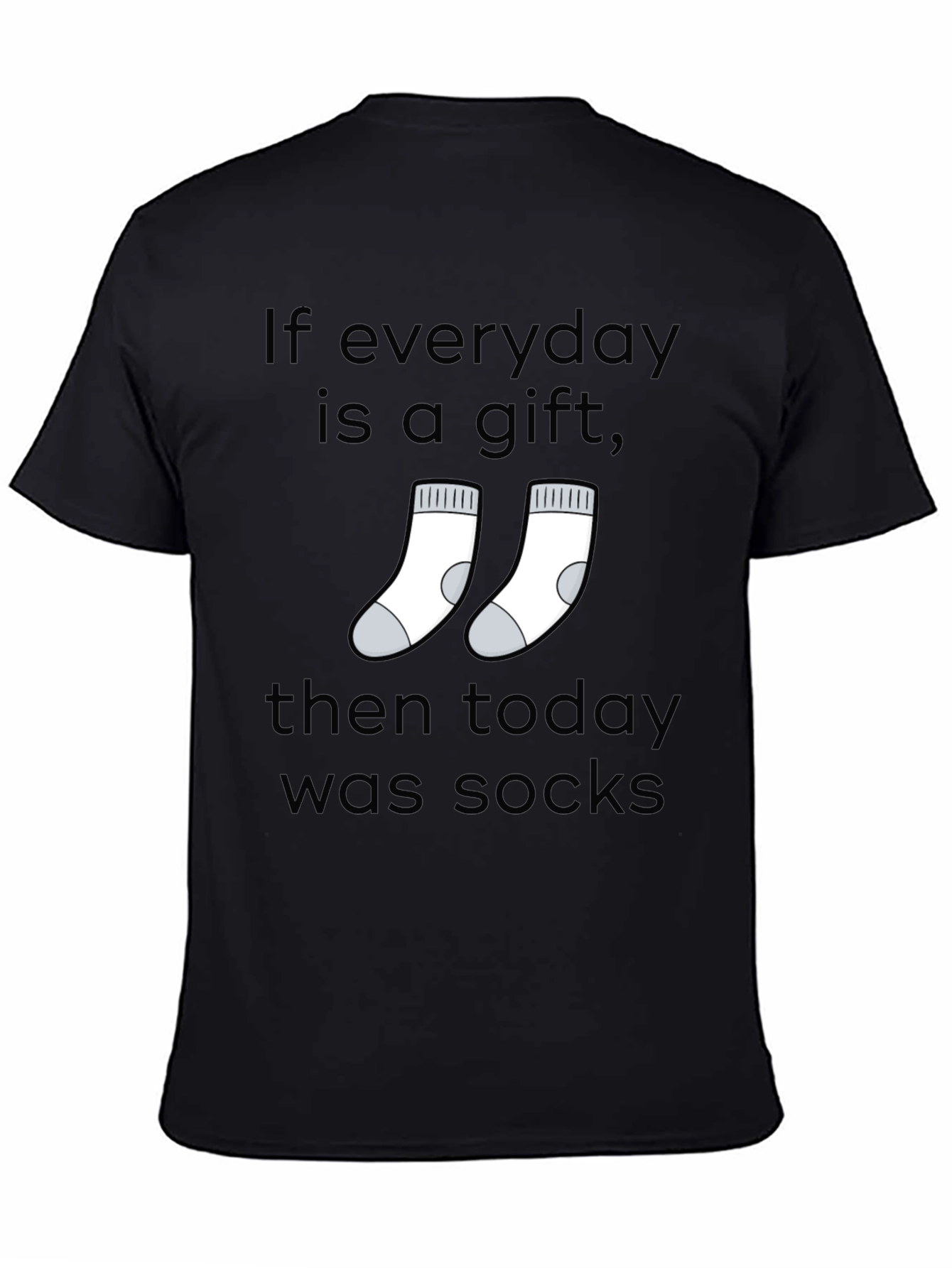 Everyday is a Gift Socks Graphic T-Shirt