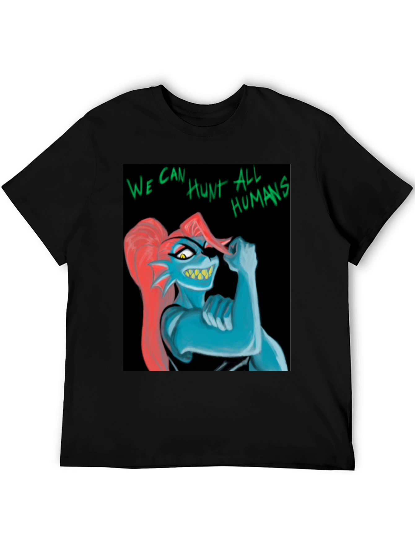 Undertale Undyne T-Shirt: We Can Hunt All Humans!