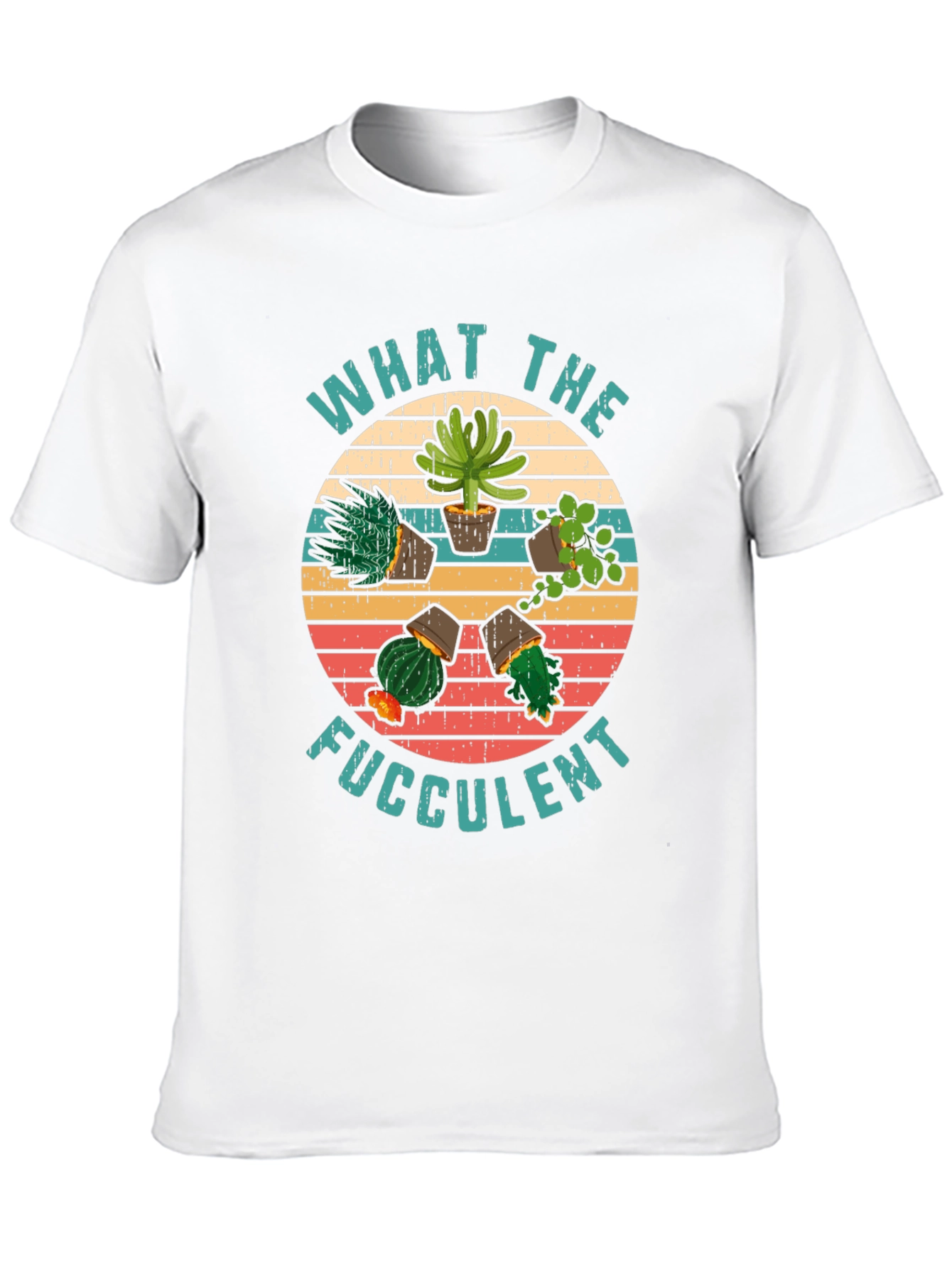 What the Fucculent T-Shirt