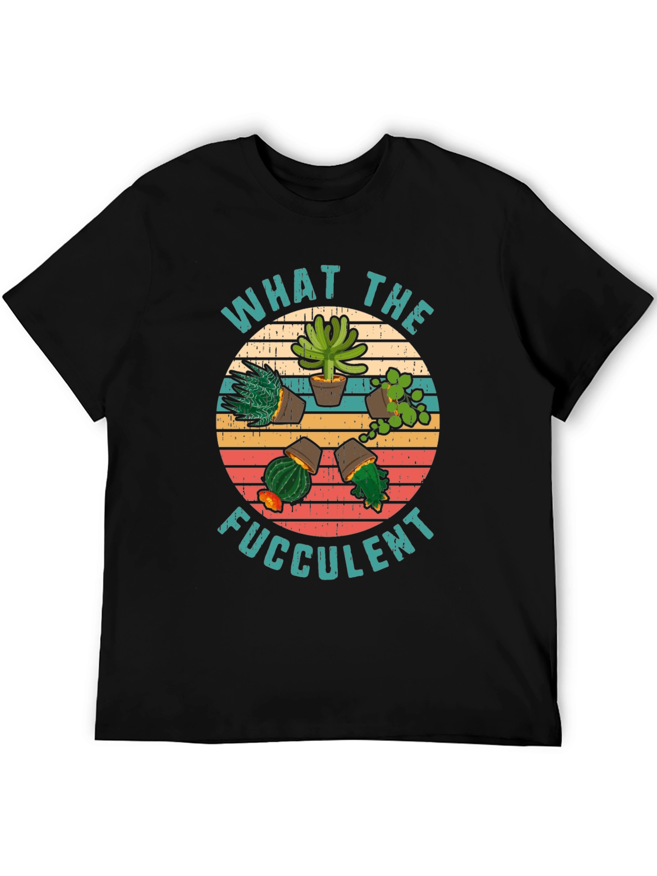 What the Fucculent T-Shirt