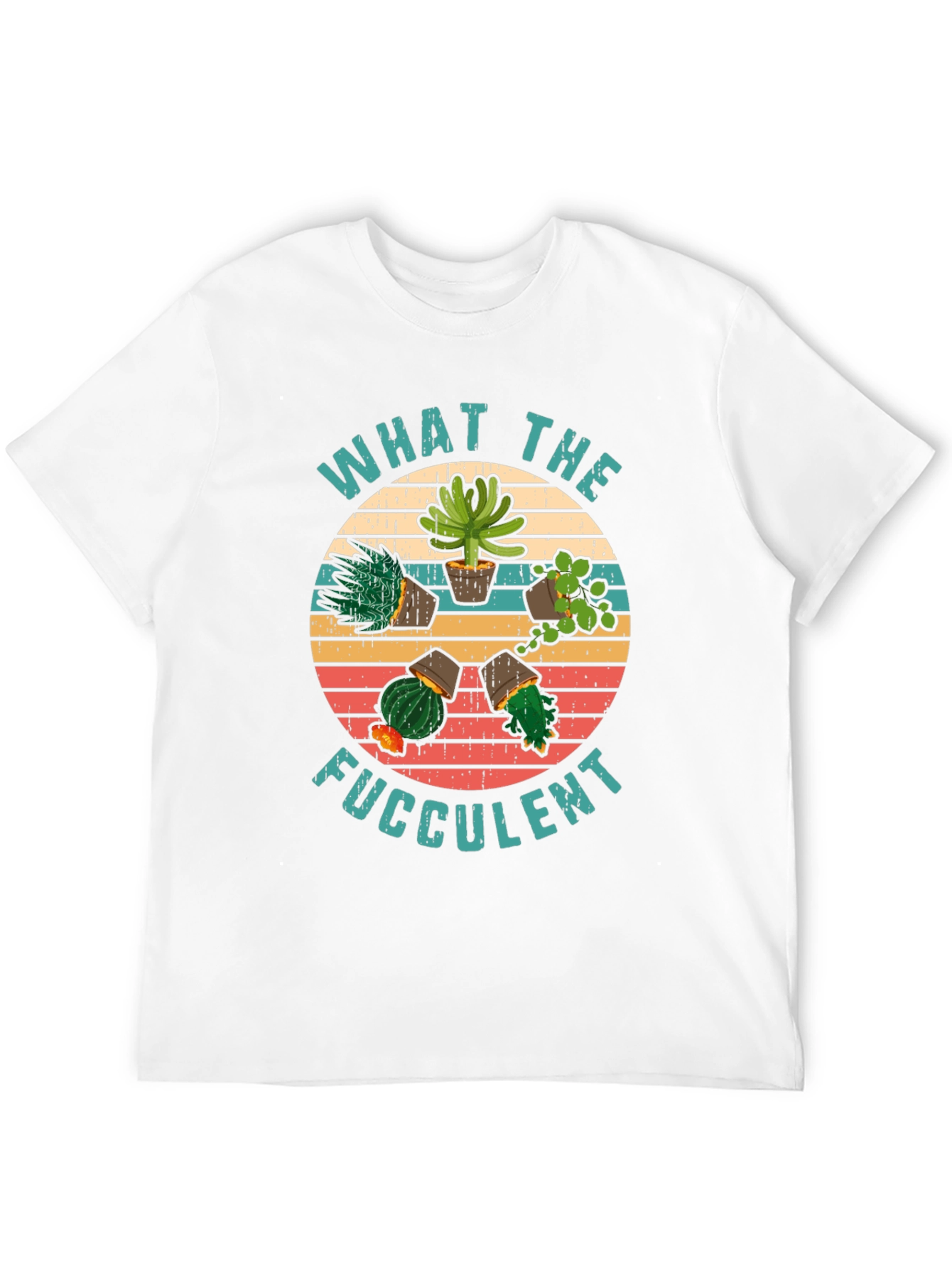 What the Fucculent T-Shirt