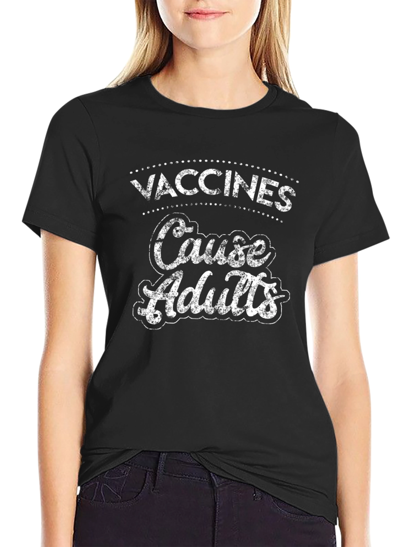 Vaccines Cause Adults Graphic T-Shirt
