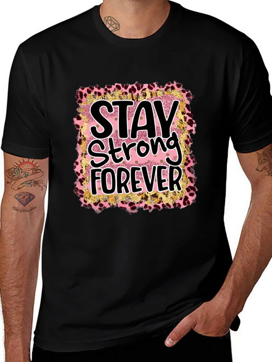 Stay Strong Forever Graphic Tee