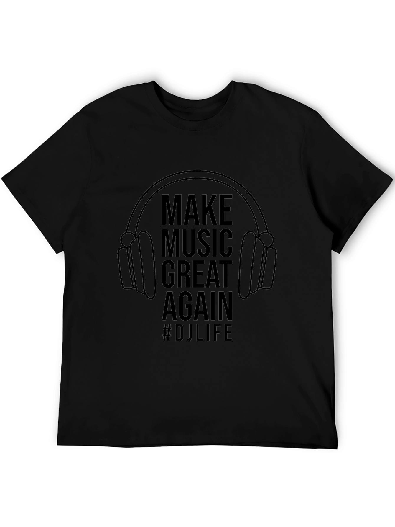 Make Music Great Again T-Shirt #DJLife Black
