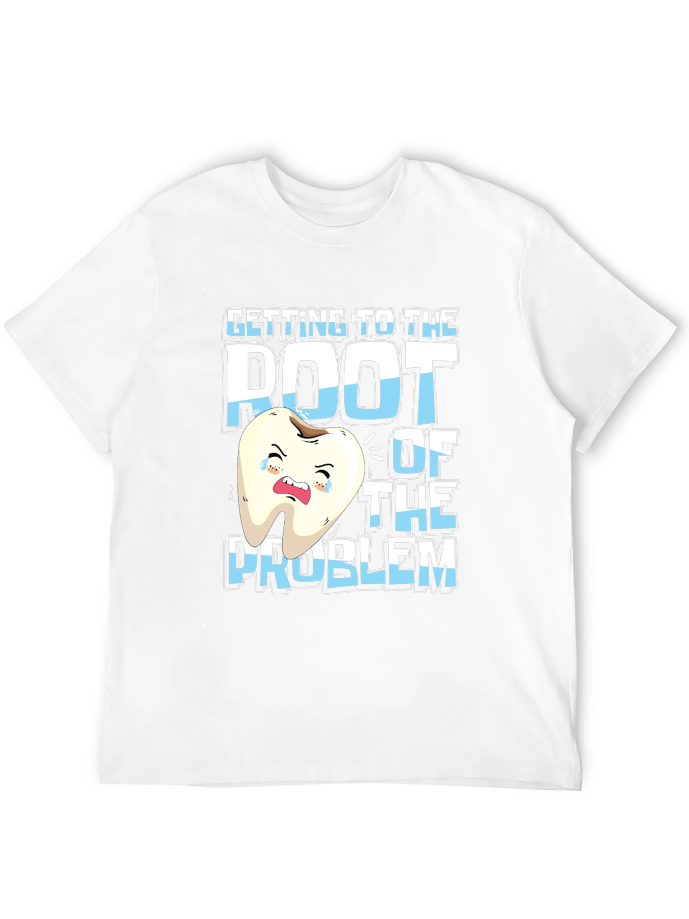 Root of the Problem Funny Dentist T-Shirt