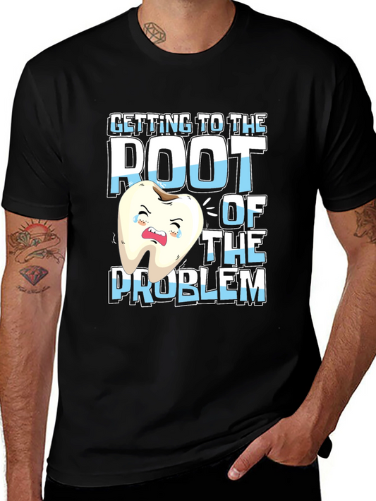 Root of the Problem Funny Dentist T-Shirt