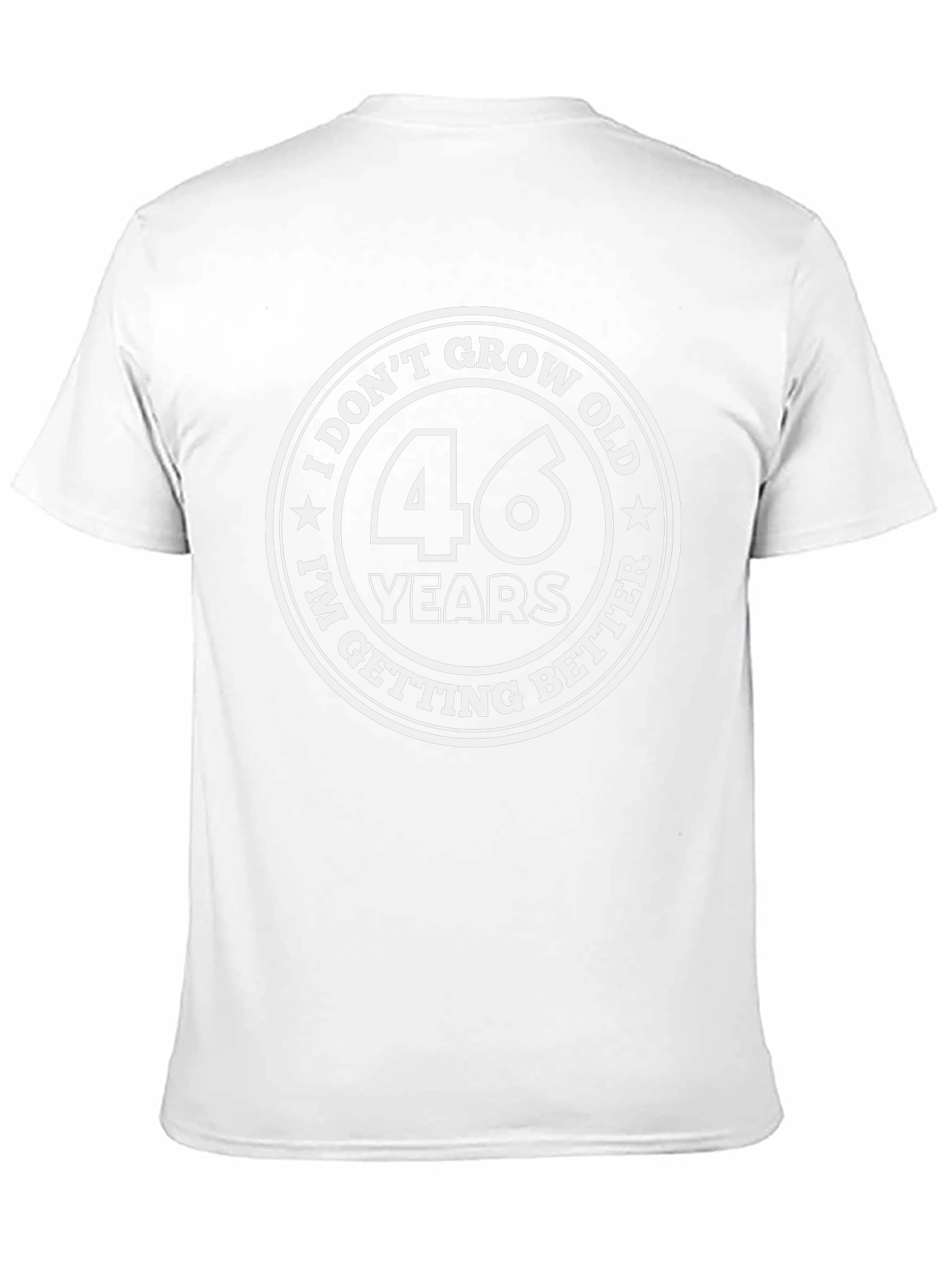 46 Years Getting Better T-Shirt Birthday Gift