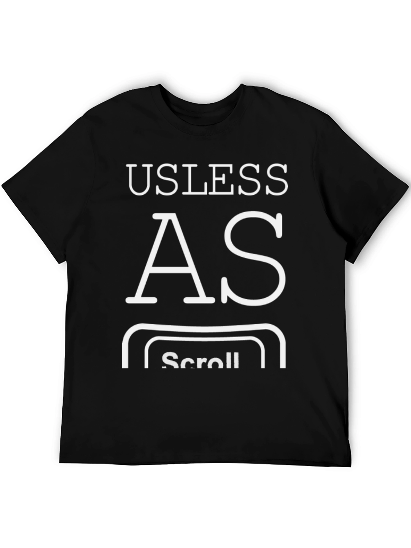 Useless As Scroll T-Shirt