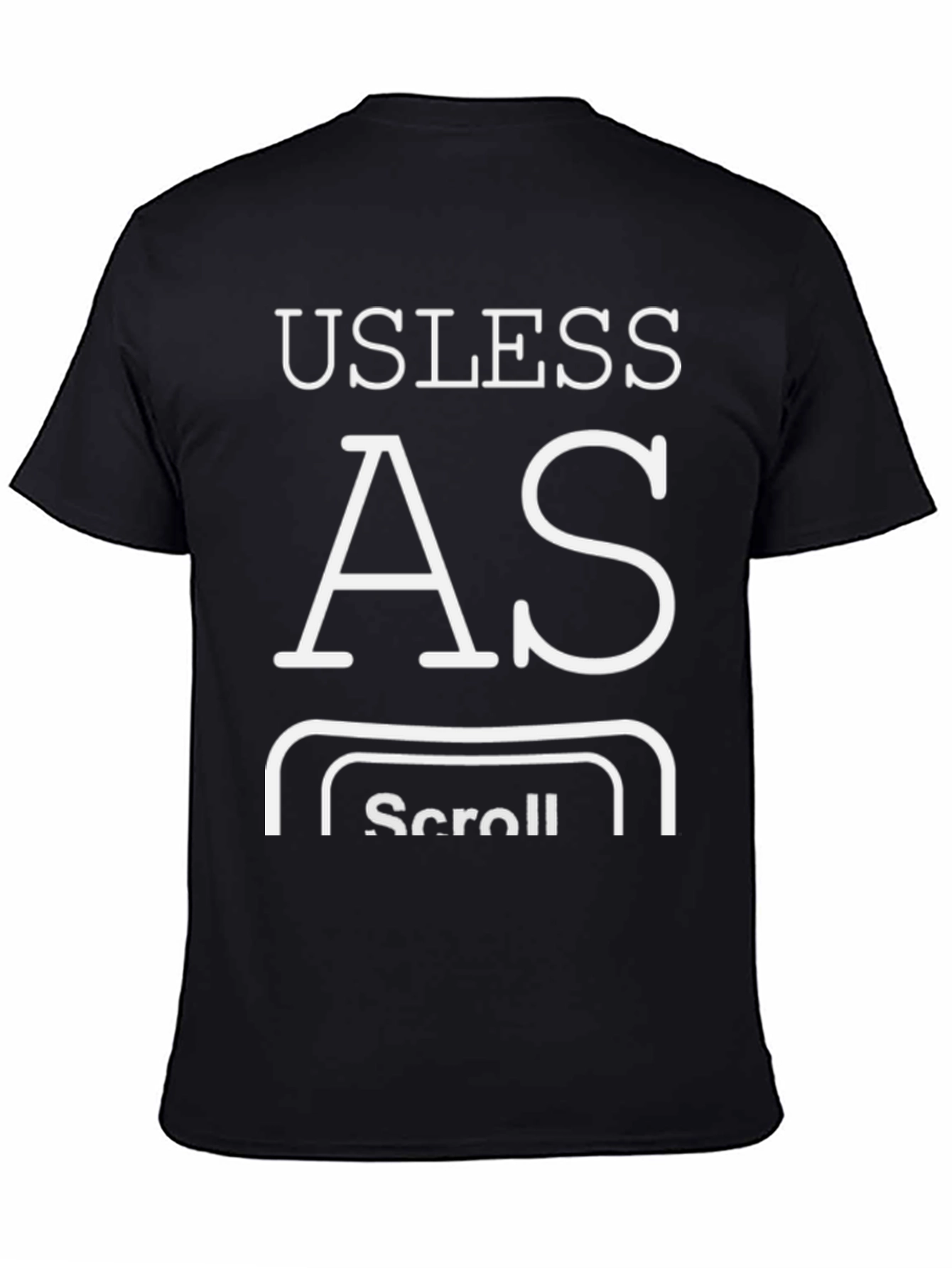 Useless As Scroll T-Shirt