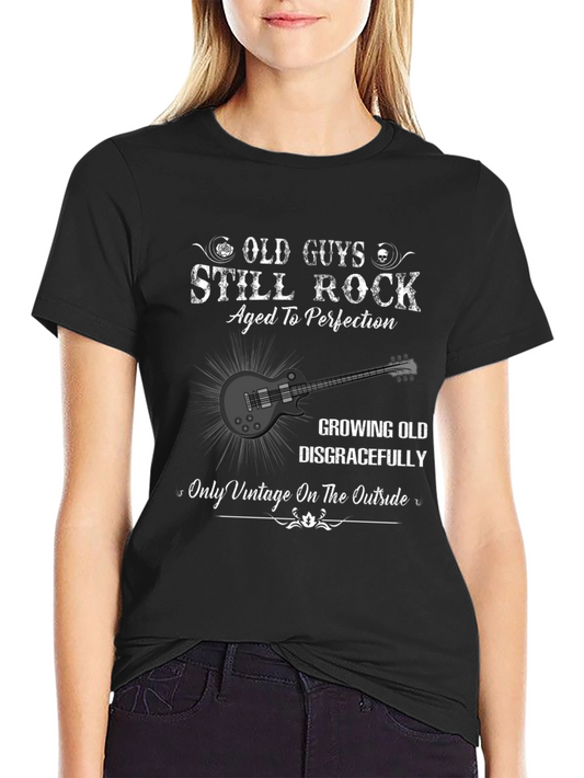 Old Guys Still Rock Aged to Perfection T-Shirt