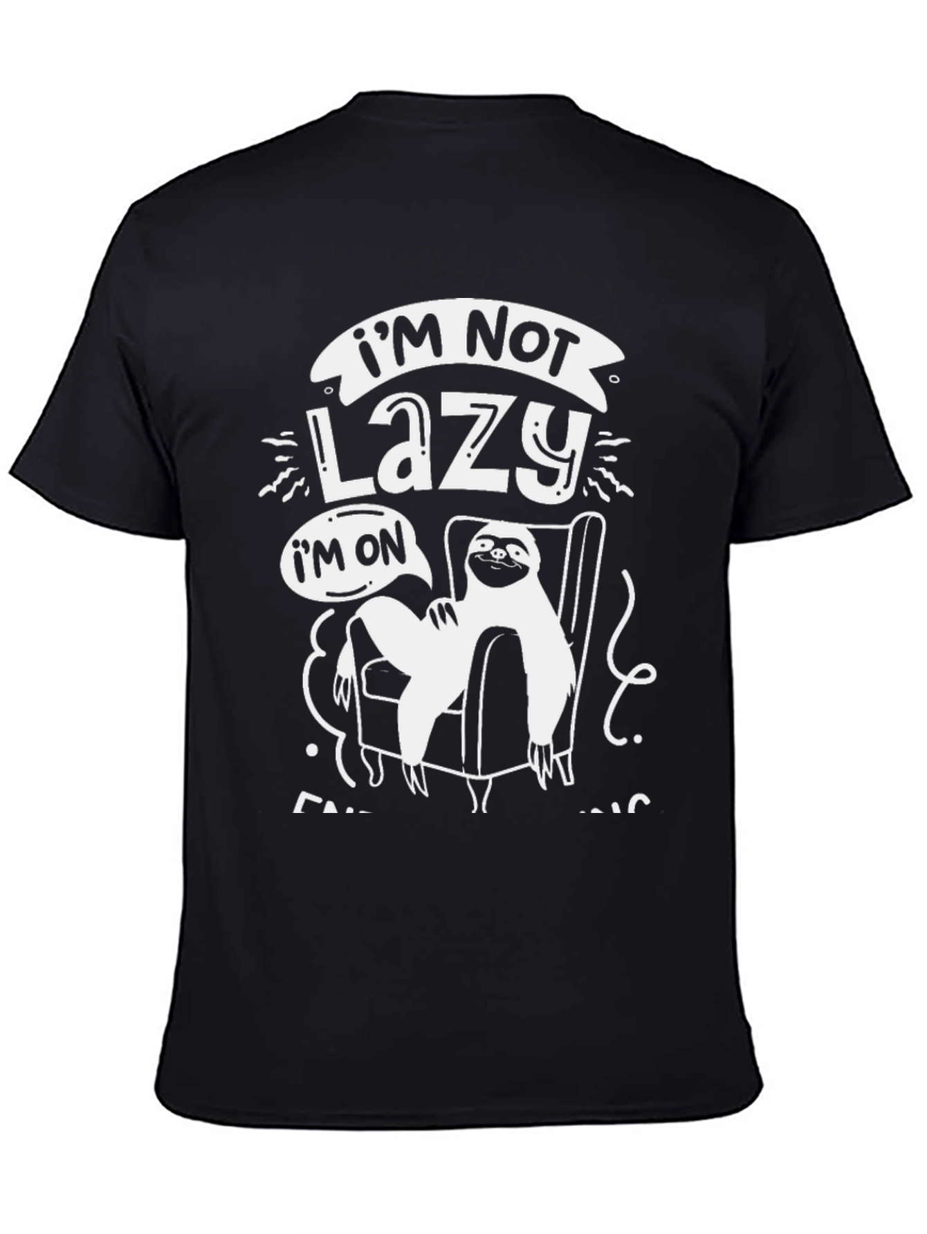 Im Not Lazy Sloth T-Shirt