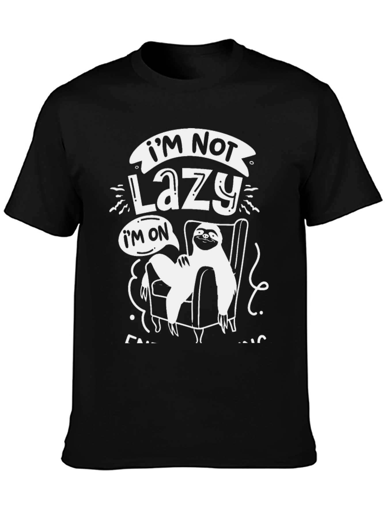 Im Not Lazy Sloth T-Shirt