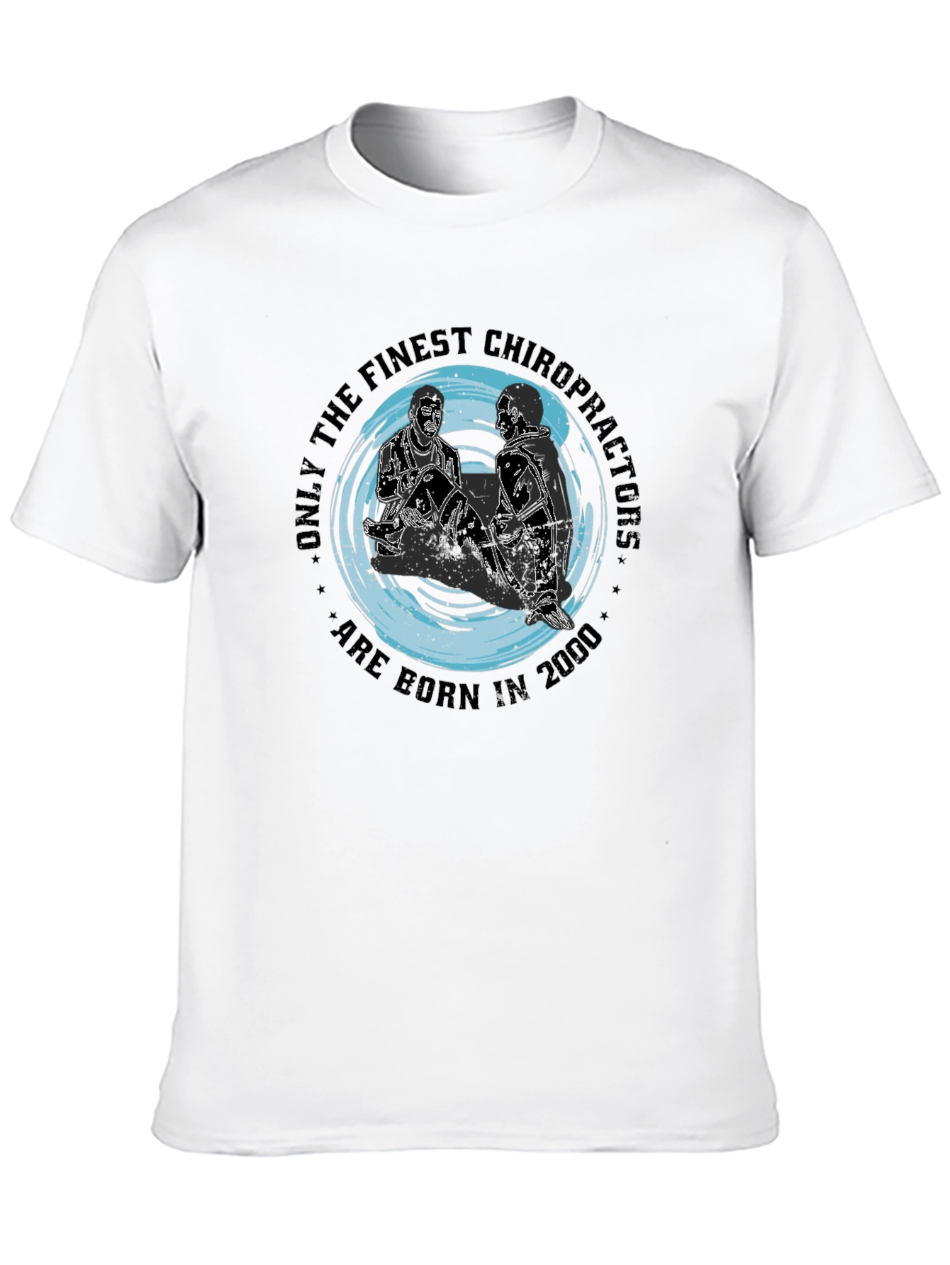 Finest Chiropractors Born in 2000 T-Shirt