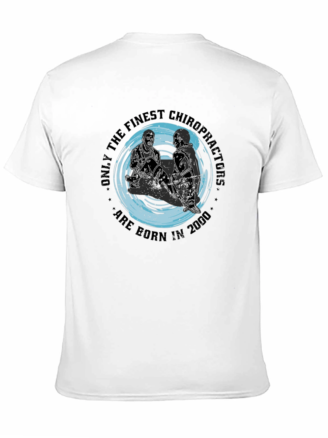 Finest Chiropractors Born in 2000 T-Shirt