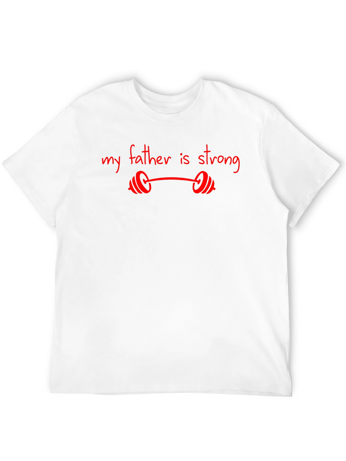 My Father Is Strong Graphic T-Shirt